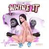 ItzNeeded gh - Whine it ItzNeeded (feat. Miskall) - Single